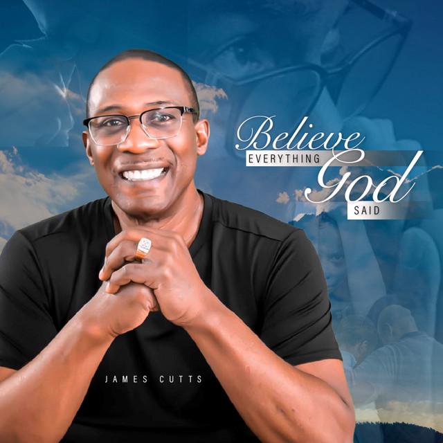 Gospel Singer James Cutts Releases Single “I Believe”